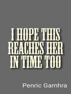 cover image of I Hope This Reaches Her In Time Too